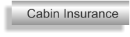 Cabin Insurance